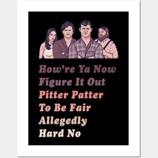 How're Ya Now, Figure It Out, Pitter Patter, To Be Fair, Allegedly, Hard No - Letterkenny Parody Posters and Art